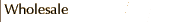 Wholesale